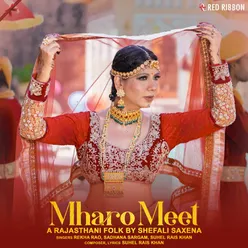Mharo Meet (Feat. Shefali Saxena)